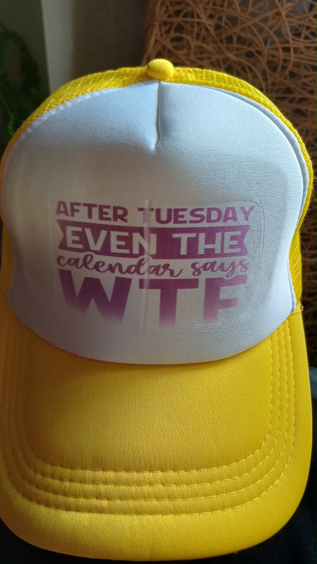 Trucker cap with "After Tuesday Even the Calendar Says WTF" print